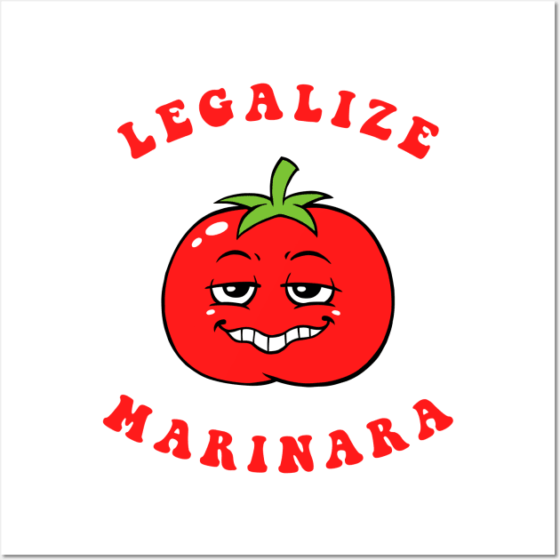 Legalize Marinara Wall Art by dumbshirts